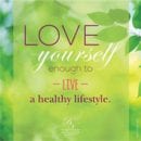 Love yourself enough to live a healthy lifestyle